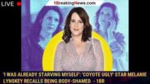 'I was already starving myself': 'Coyote Ugly' star Melanie Lynskey recalls being body-shamed  - 1br