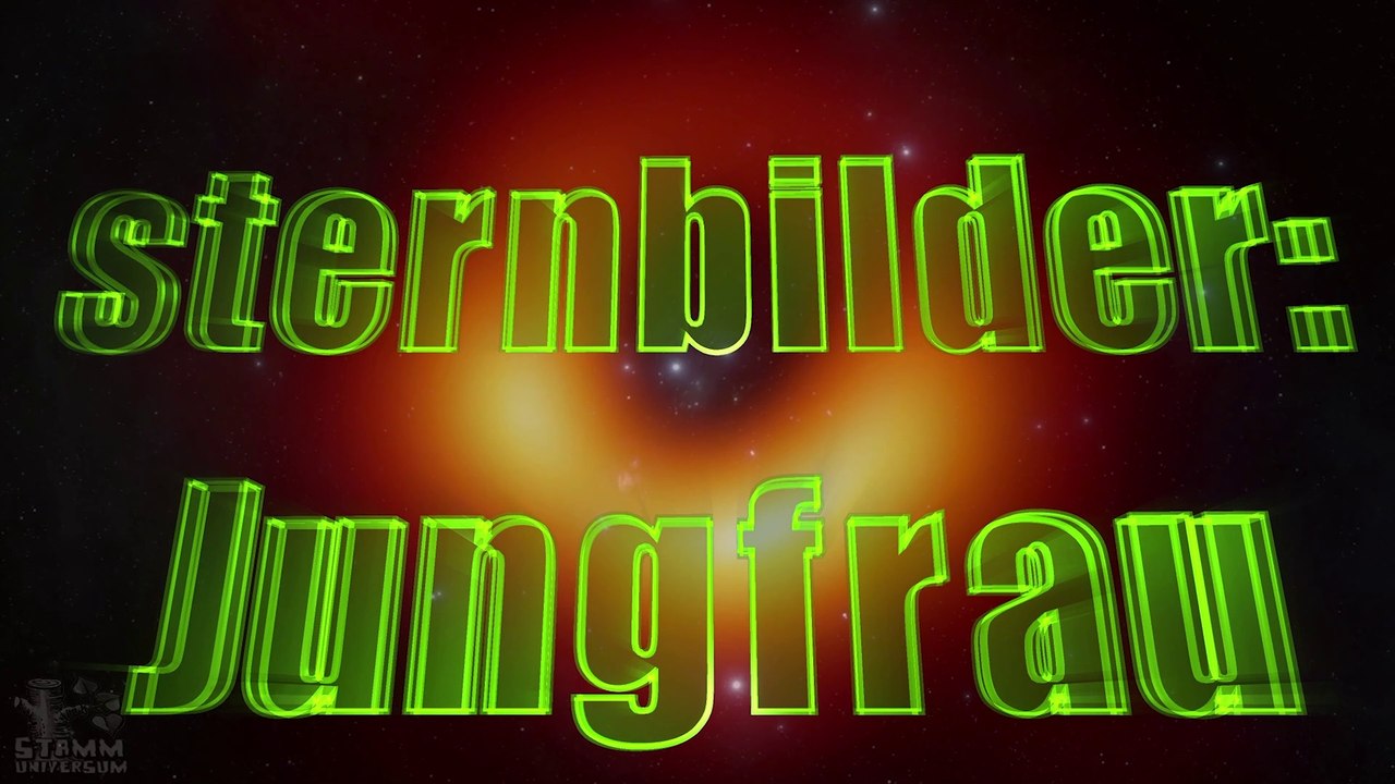 sternbilder: Jungfrau | Folge 3 der Serie über Sternbilder