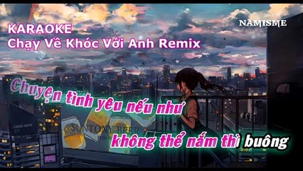 KARAOKE - Chạy Về Khóc Với Anh Ver 2 ĐẠI MÈO Remix