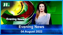 Evening News | 04 August 2022 | NTV News Update | NTV Latest News Update