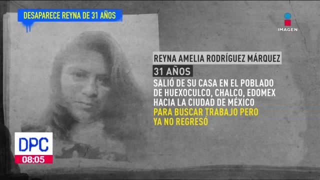 Reyna, madre de familia, salió de su casa en busca de trabajo pero ya no regresó