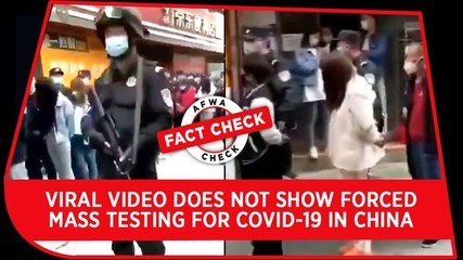 Fact Check Video: Viral video DOES NOT show forced mass testing for Covid-19 in China