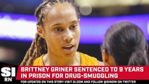 Brittney Griner Sentenced to Nine Years in Prison for Drug Possession and Smuggling