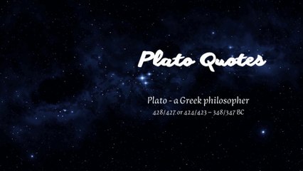 Plato Quotes - to Freshen Up your Life Philosophy