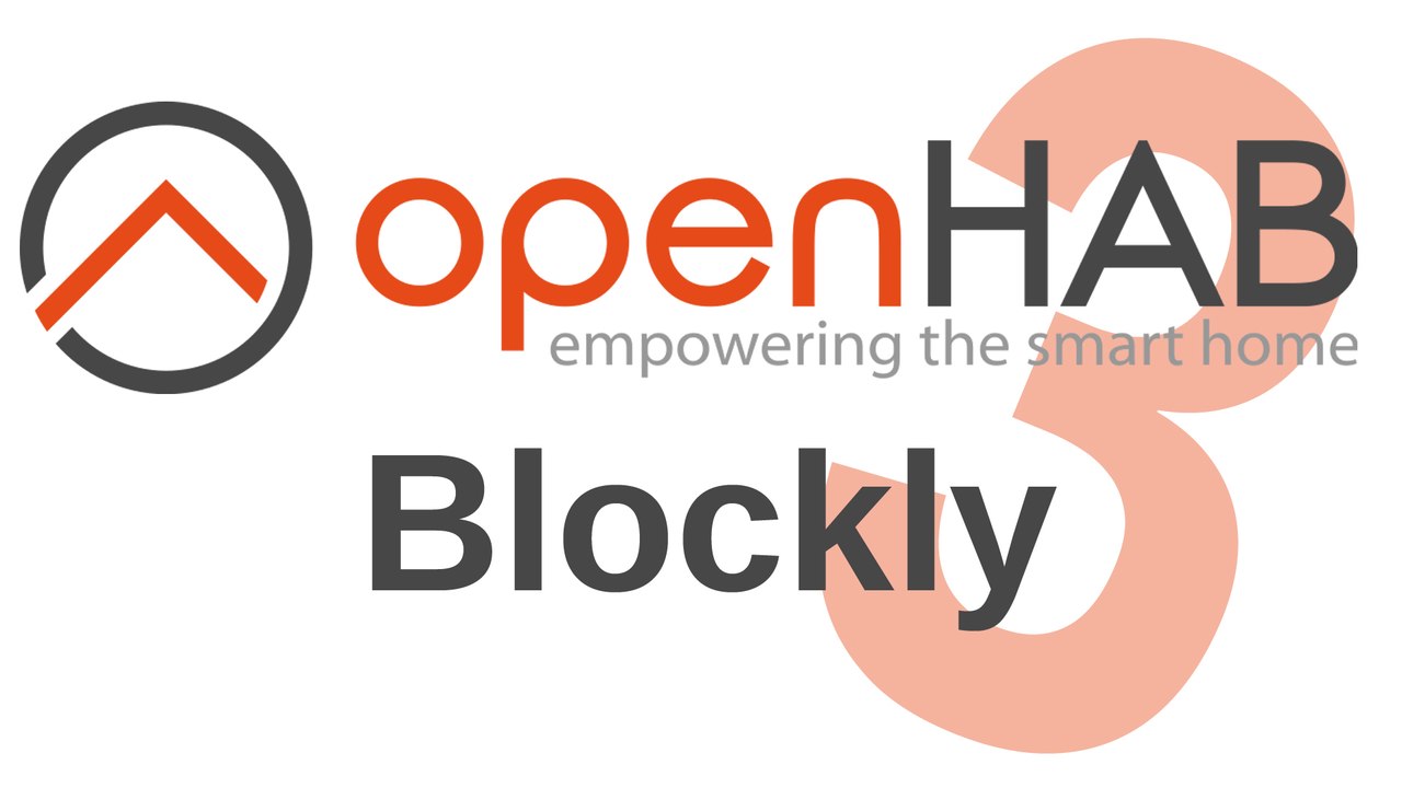 [tut] openhab - erste schritte im blockly-editor [4k | de]