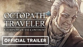 Octopath Traveler Champions of the Continent - Official Heathcote Trailer