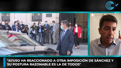 C. Mazón: "Ayuso ha reaccionado a otra imposición de Sánchez y su postura razonable es la de todos"