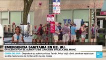 Informe desde Nueva York: EE. UU. declara viruela del mono como emergencia sanitaria nacional