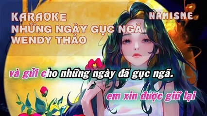 KARAOKE - Những Ngày Gục Ngã - Wendy Thảo