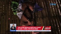 'The Atom Araullo Specials:Anak', sa Aug. 7, 2022, 3:30 PM sa GMA | UB
