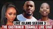 Love Island Season 3  CINCO, CASHAY, AND TRINA LUVE CHAT REGARDING THEIR TV TRIANGLE