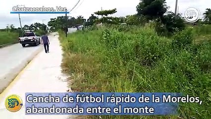 Cancha de fútbol rápido de la Morelos, abandonada entre el monte