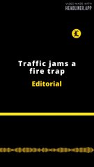 Editorial en inglés: Traffic jams a fire trap