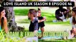 LOVE ISLAND UK SEASON 8 EPISODE 46 RECAP  REVIEW  THE BOMBSHELLS GO ON DATES WITH ADAM & EKIN-SU