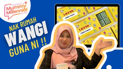 MUMMY MILLENNIAL: RUMAH WANGI SENTIASA, GUNA MAGIK INI!!