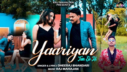 Yaariyan | Friendship Day Special Song 2022 | Friendship Song | Dheeraj Bhandari