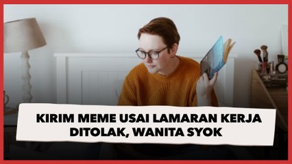 Kirim Meme Usai Lamaran Kerja Ditolak, Akhir Kisah Wanita Ini Berujung Bikin Heran