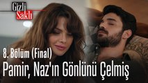 Pamir, Naz'ın gönlünü çelmiş - Gizli Saklı 8. Bölüm (Final)