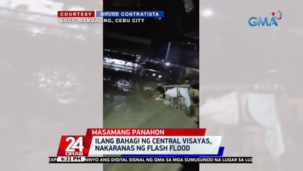 Ilang bahagi ng Central Visayas, nakaranas ng flash flood | 24 Oras
