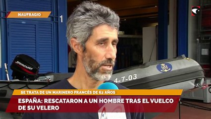 España: rescataron a un hombre tras el vuelco de su velero