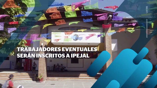 Trabajadores eventuales serán inscritos a IPEJAL | CPS Noticias Puerto Vallarta