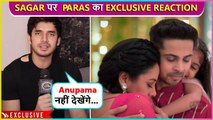 Paras Kalnawat Reacts On New Samar Aka Sagar Parekh's Entry In Anupama