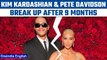 Kim Kardashian and Pete Davidson split after 9 months of dating. Why? | Oneindia News*Entertainment