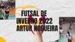 ITAMARATY FC X REAL FUTSAL FC - FUTSAL DE INVERNO 2022 DE ARTUR NOGUEIRA