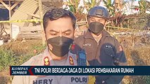 TNI Polri Jaga Ketat Lokasi Pembakaran Rumah Warga di Silo Jember