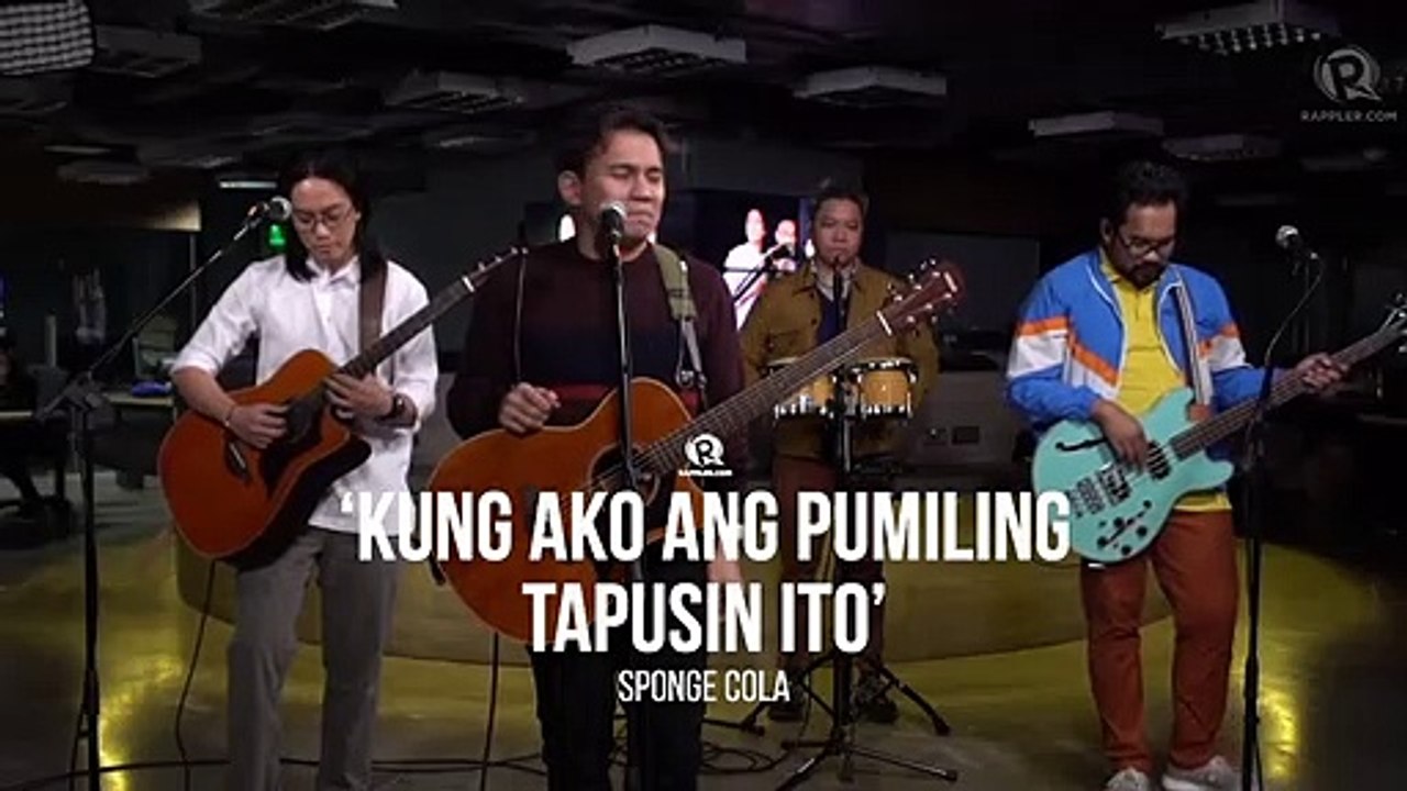 Sponge Cola - 'Kung Ako Ang Pumiling Tapusin Ito'