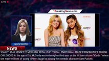 'iCarly' star Jennette McCurdy rips Nickelodeon: My childhood was 'exploited' - 1breakingnews.com