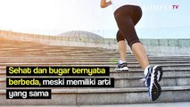 Sehat & Bugar Ternyata Berbeda, Kamu Termasuk yang Mana?