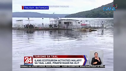 Ilang ecotourism activities malapit sa Taal Lake, pinapayagan na ulit | 24 Oras Weekend