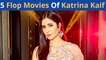 Check Out Katrina Kaif's Flop Movies