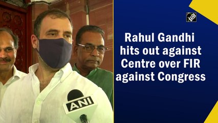 Rahul Gandhi hits out at Centre over FIR against Congress