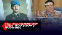 [FULL] Inilah Pelanggaran Ferdy Sambo hingga Dibawa ke Mako Brimob Diperiksa Irsus Terkait CCTV