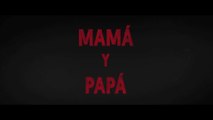 MAMA Y PAPA (2017) Trailer - SPANISH