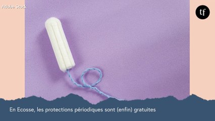 En Ecosse, les protections périodiques sont (enfin) gratuites