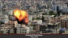 PPN World News - 7 Aug 2022 • Israeli airstrikes in Gaza • Russian rockets damage nuclear plant
