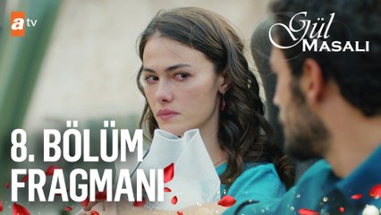 Gül Masalı 8. Bölüm Fragmanı | ''Herkes ne yaptıysa bedelini ödeyecek!''
