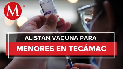 En Edomex, alcaldesa de Tecámac llama a vacunar a menores