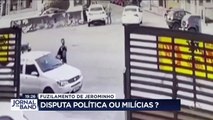 Fuzilamento de Jerominho: disputa política ou milícias?