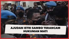 Ajudan Istri Ferdy Sambo  Dijerat Pasal Pembunuhan Berencana, Terancam Hukuman Mati