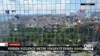 Yerden yüzlerce metre yüksekte ekmek mesaisi