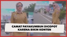 Bikin Konten ala Citayam Fashion Week, Jabatan Camat Payakumbuh Ini Langsung Dicopot