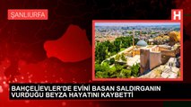 Evini basan saplantılı şahıs tarafından vurulan 16 yaşındaki Beyza, yaşam savaşını kaybetti