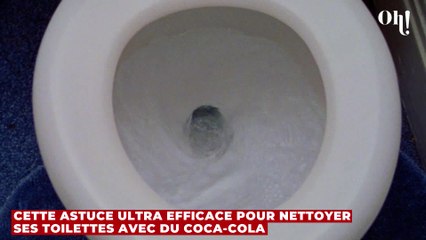 Cette astuce ultra efficace pour nettoyer ses toilettes avec du coca
