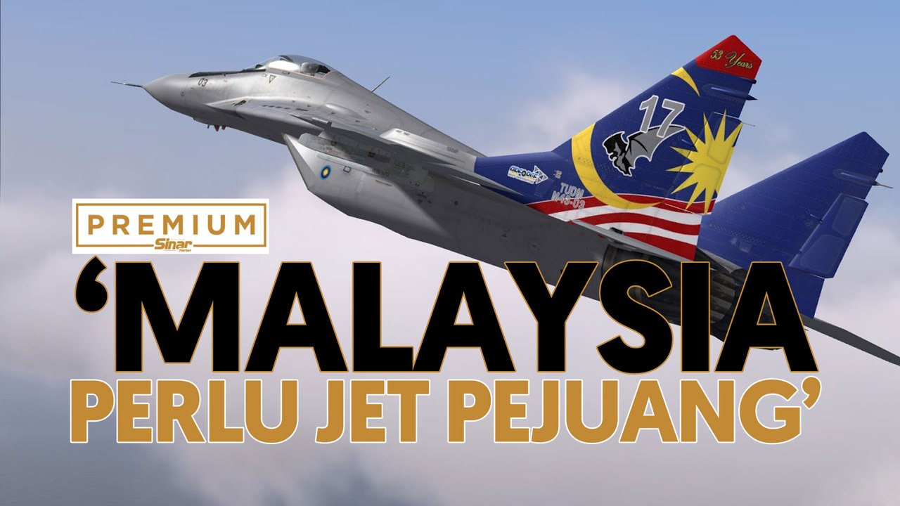 'Malaysia perlu jet pejuang'