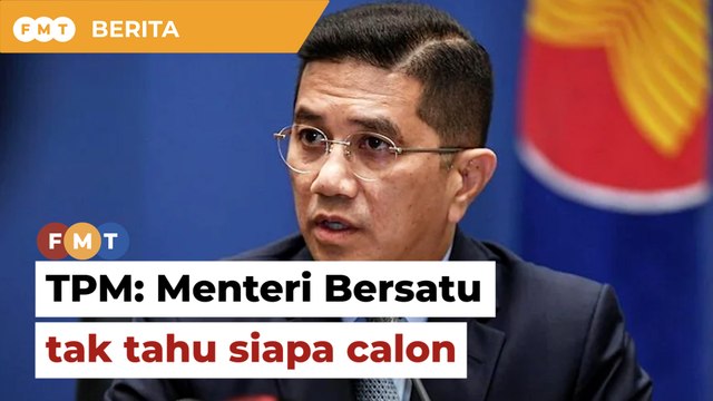 TPM Azmin kata ‘kerajaan mesti stabil, adil’, menteri Bersatu tak tahu siapa calon