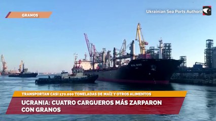 Ucrania: Cuatro cargueros más zarparon con granos